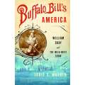 Buffalo Bill's America: William Cody and The Wild West Show - Book - Paracay