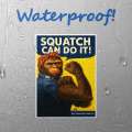 Squatch Can Do It! - Vinyl Sticker (1 STICKER) - Paracay