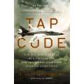 Tap Code: The Epic Survival Tale Of A Vietnam Pow And The Secret Code That Changed Everything - Book - Paracay