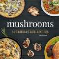 Mushrooms: 50 Tried & True Recipes - Book - Paracay