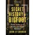 The Secret History Of Bigfoot (Paperback) - Book - Paracay