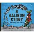A Salmon Story: Protecting the Future - Book - Paracay