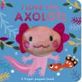 I Love You, Axolotl: A finger puppet book - Book - Paracay