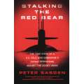 Stalking the Red Bear: The True Story of a U.S. Cold War Submarine's Covert Operations Against the Soviet Union