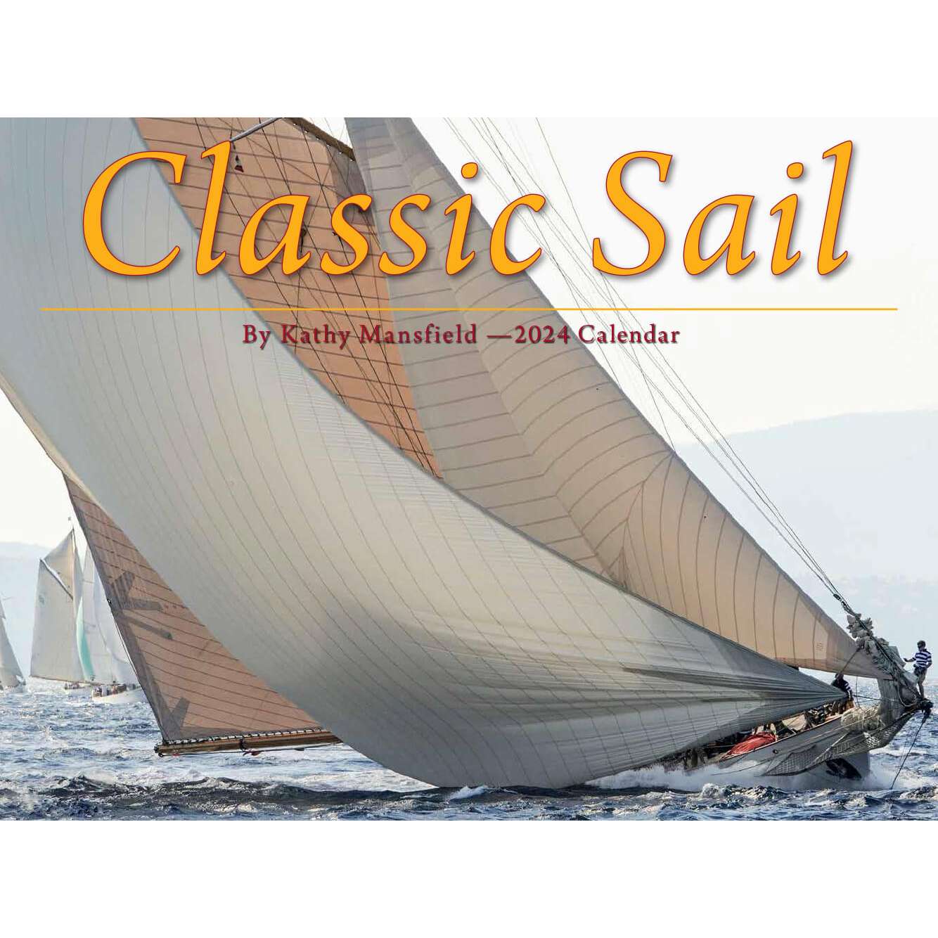 Nautical Gifts All Nautical Gifts Calendars Classic Sail