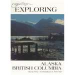 Pacific Coast / Pacific Northwest Travel & Recreation :Exploring Alaska & British Columbia