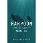 Maritime & Naval History :Harpoon: Into the Heart of Whaling