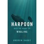 Harpoon: Into the Heart of Whaling