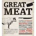 BBQ, Smoking, Grilling :Great Meat: Classic Techniques and Award-Winning Recipes for Selecting, Cutting, and Cooking Beef, Lamb, Pork, Poultry and Game