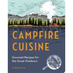 Camp Cooking :Campfire Cuisine: Gourmet Recipes for the Great Outdoors