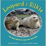 Leopard & Silkie: One Boy's Quest to Save the Seal Pups
