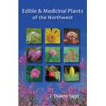 Plant & Flower Identification Guides :Edible and Medicinal Plants of The Northwest