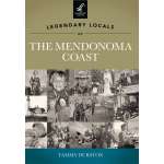California :Legendary Locals of the Mendonoma Coast