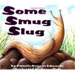 Butterflies, Bugs & Spiders :Some Smug Slug
