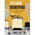 Wisdom for Beekeepers: 500 Tips for Successful Beekeeping