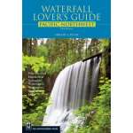 Waterfall Lover's Guide: Pacific Northwest Edition