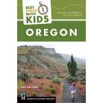Oregon Travel & Recreation Guides :Best Hikes with Kids: Oregon 2nd Ed.