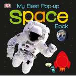 Space & Astronomy for Kids :My Best Pop-up Space Book