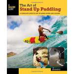 The Art of Stand Up Paddling 2nd Ed.