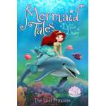 Mermaids :Mermaid Tales #5: The Lost Princess