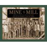 Mine to Mill: History of the Great Lakes Iron Trade: From the Iron Ranges to Sault Ste. Marie