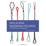 Knots & Rigging :Splicing Modern Ropes: A Practical Handbook