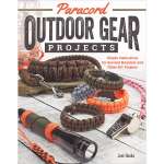 Paracord Outdoor Gear Projects: Simple Instructions for Survival Bracelets and Other DIY Projects