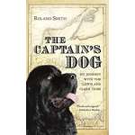 The Captain's Dog: My Journey with the Lewis and Clark Tribe