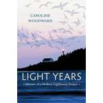 Narratives & Adventure :Light Years: Memoir of a Modern Lighthouse Keeper