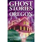 Ghost Stories of Oregon
