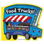 Boats, Trains, Planes, Cars, etc. :Food Trucks!: A Lift-the-Flap Meal on Wheels!
