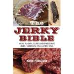 Canning & Preserving :The Jerky Bible: How to Dry, Cure, and Preserve Beef, Venison, Fish, and Fowl