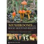 Mushroom Identification Guides :Mushrooms of the Rocky Mountain Region