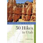 Rocky Mountain and Southwestern USA Travel & Recreation :Explorer's Guide 50 Hikes in Utah