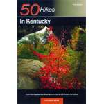 50 Hikes in Kentucky: From the Appalachian Mountains to the Land Between the Lakes