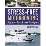 Boat Handling & Seamanship :Stress-Free Motorboating: Single and Short-Handed Techniques