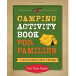 Camping Activity Book for Families: The Kid-Tested Guide to Fun in the Outdoors