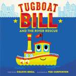 Boats, Trains, Planes, Cars, etc. :Tugboat Bill and the River Rescue