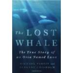 The Lost Whale: The True Story of an Orca Named Luna
