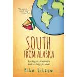 South From Alaska: Sailing to Australia with a baby for crew