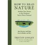 Conservation & Awareness :How to Read Nature: Awaken Your Senses to the Outdoors You've Never Noticed