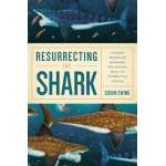 Dinosaurs, Fossils, Rocks & Geology Books :Resurrecting the Shark: A Scientific Obsession and the Mavericks Who Solved the Mystery of a 270-Million-Year-Old Fossil