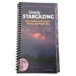 Simply Stargazing: Your Guide to the Stars, Moon, and Night Sky