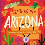 Let's Count Arizona: Numbers and Colors in the Grand Canyon State