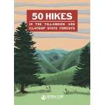 Oregon Travel & Recreation Guides :50 Hikes in the Tillamook and Clatsop State Forests