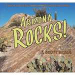 Arizona Rocks!: A Guide to Geologic Sites in the Grand Canyon State