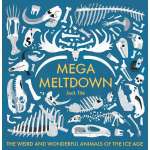Dinosaur Books for Children :Mega Meltdown: The Weird and Wonderful Animals of the Ice Age