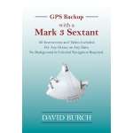 GPS Backup with a Mark 3 Sextant: All Instructions and Tables Included