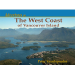 Pacific Coast / Pacific Northwest Travel & Recreation :Adventures on the West Coast of Vancouver Island