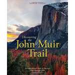Discovering the John Muir Trail: An Inspirational Guide to America’s Most Beautiful Hike